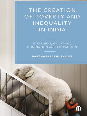 cover image of The Creation of Poverty and Inequality in India